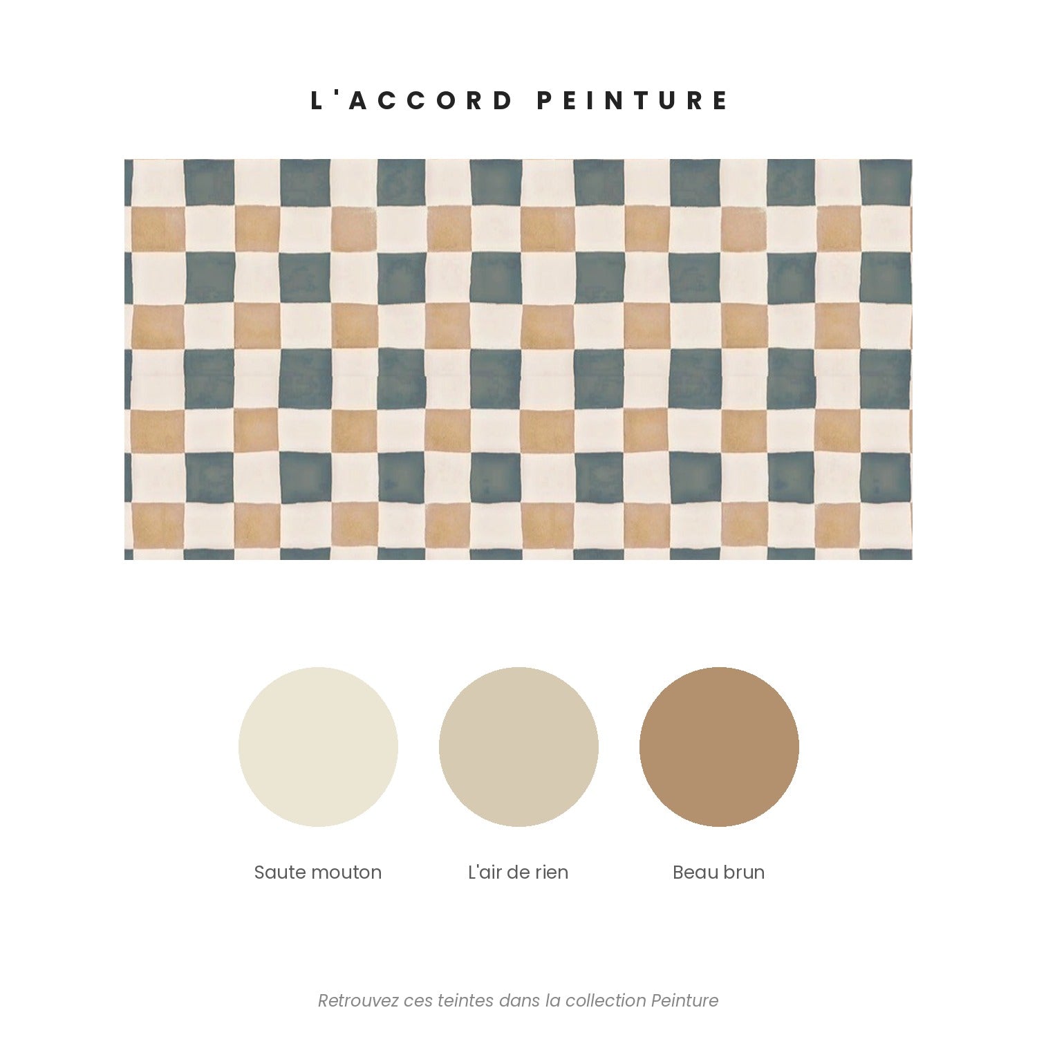 Accord peinture pour le papier peint Échec et mat camel et ardoise — Saute mouton, L'air de rien et Beau brun