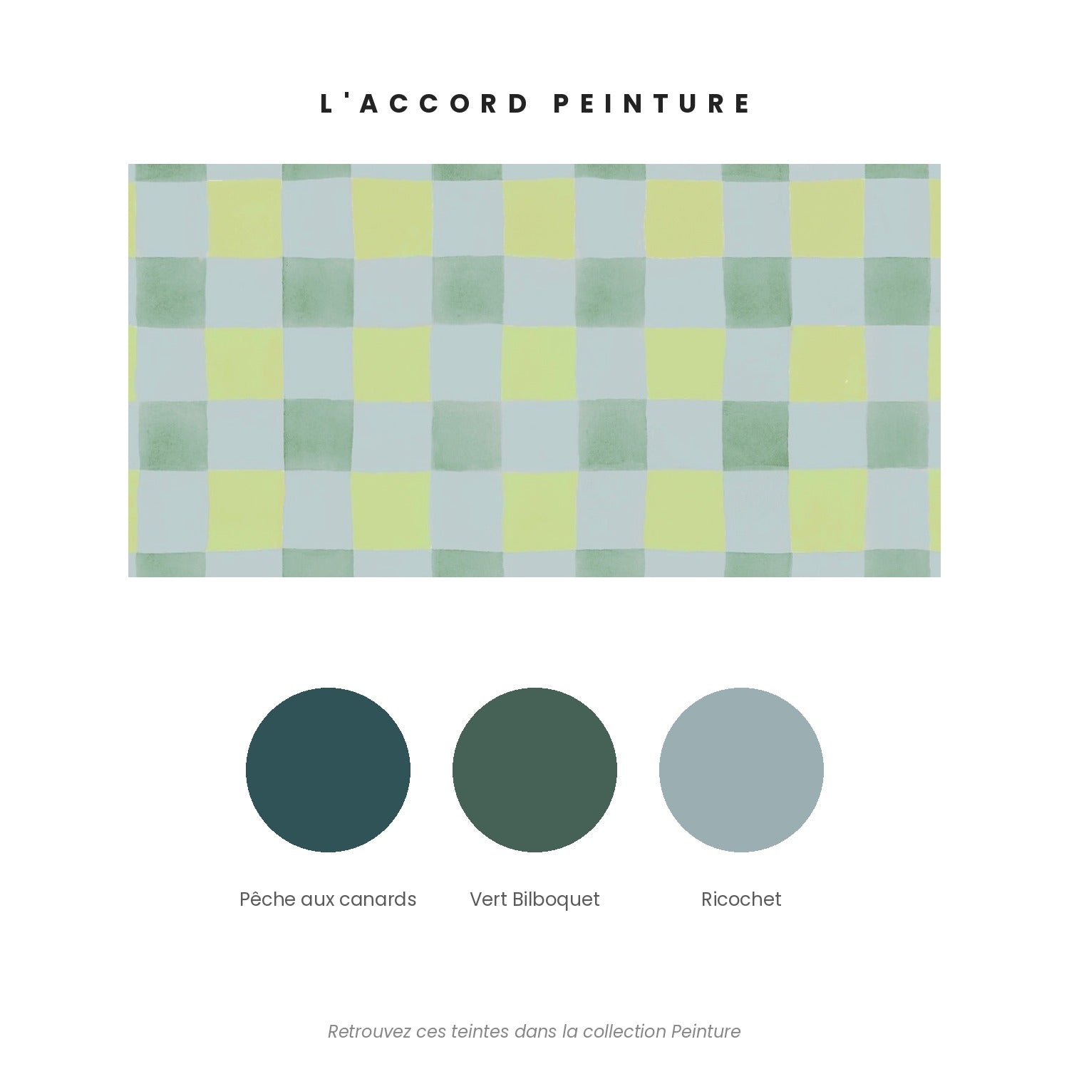 Accord peinture pour le papier peint Échec et mat vert — Pêche aux canards, Vert Bilboquet et Ricochet