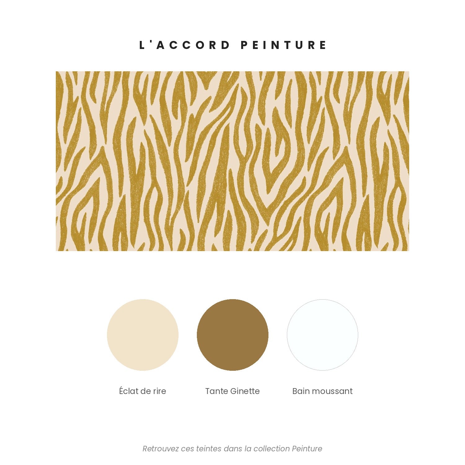 Accord peinture pour le papier peint Safari camel — Éclat de rire, Tante Ginette et Bain moussant